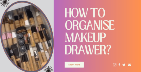 How to organize Makeup Drawer