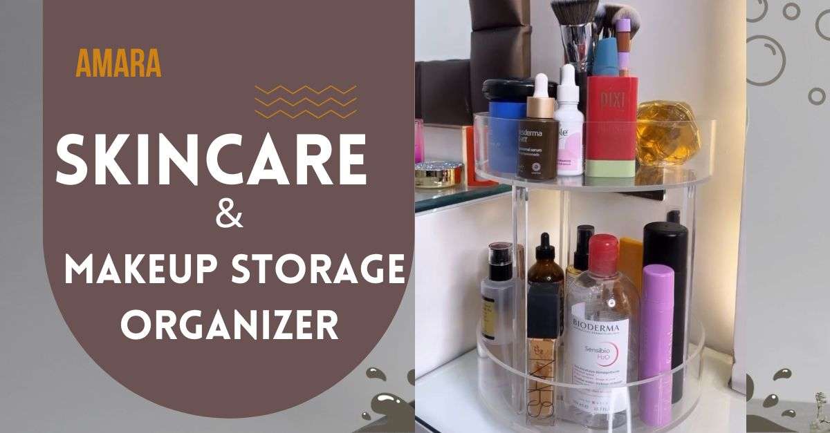Effortless Beauty: Simple Tips for Skincare and Makeup Storage by
